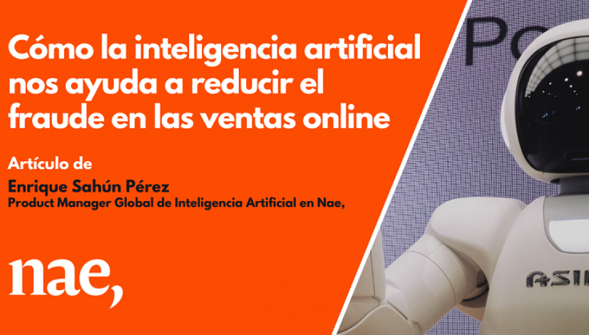 Cómo la inteligencia artificial nos ayuda a reducir el fraude en las ventas online